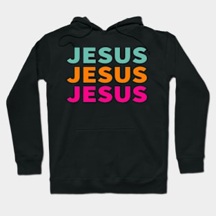 Jesus Jesus Jesus Cool Inspirational Christian Hoodie